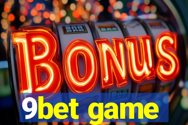 9bet game